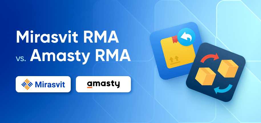 Mirasvit RMA vs Amasty RMA for Magento 2