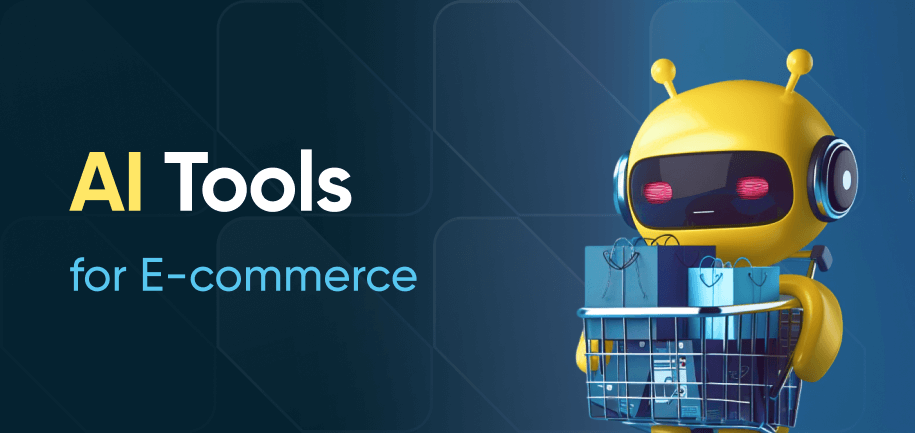 Must-Have AI Tools for E-commerce