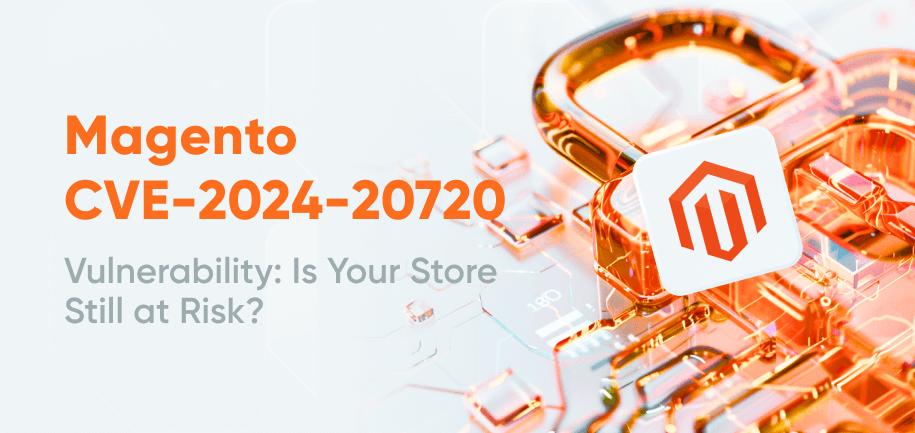 Magento CVE-2024-20720 Vulnerability